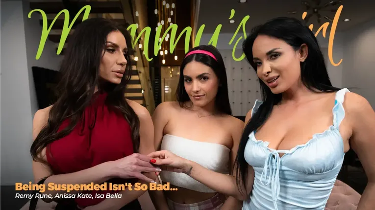 Anissa Kate, Isa Bella, Remy Rune - Being Suspended Isn’t So Bad…